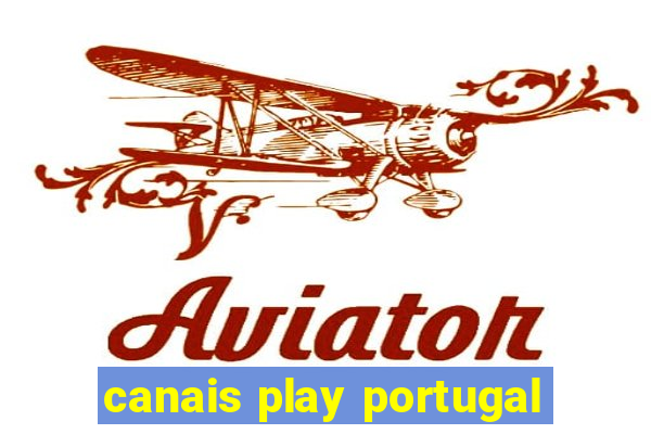 canais play portugal